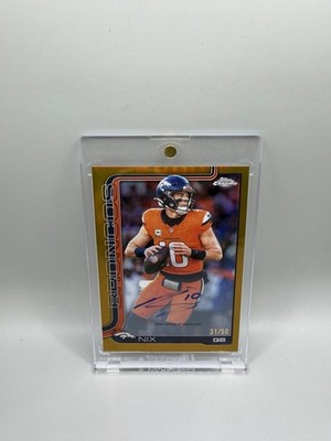 Bo Nix 2025 Topps Chrome True Gold Refractor Auto #31/50 W/ Mag
