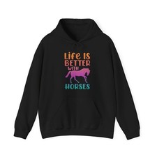 Horse Hoodie, Life Is Better With Horses Horseback Riding Lover Women Men Hoodie