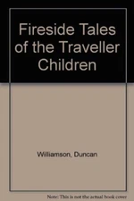 Fireside Tales of the Traveller Children (Silkies) By Duncan Wil