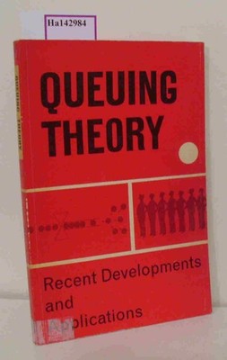 Queuing Theory. Recent Developments and Applications. A Conference, unter the ae