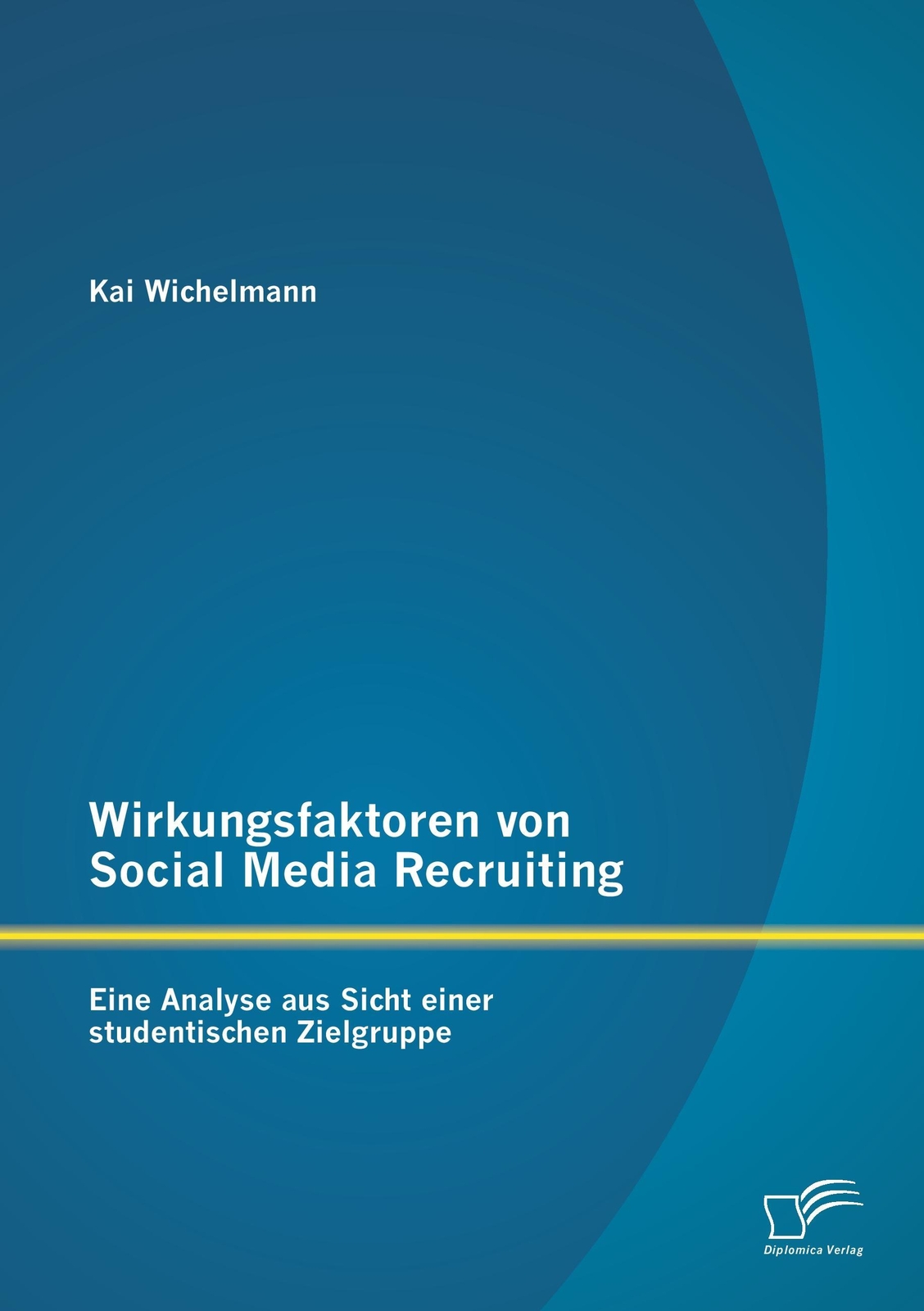 Thumbnail - Wirkungsfaktoren Von Social Media Recruiting: Eine Analyse Aus Sicht
