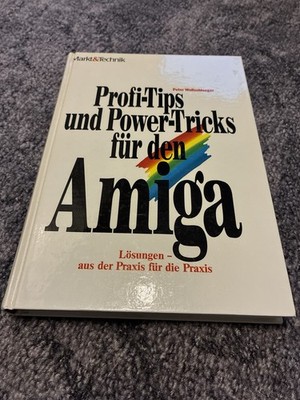 Commodore Amiga Buch,Profi-Tips und Power-Tricks für den AMIGA von MARKT&TECHNIK