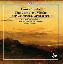 Louis Spohr Louis Spohr: The Complete Works for Clarinet & Orchestra (CD) Album