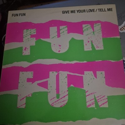 Fun Fun - Give Me Your Love / Tell Me (12'') (Very Good Plus (VG+)) - 3969623917]