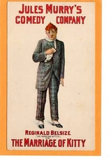 Advertising Postcard Jules Murry's Comedy Co Reginald Belsize- Marriage of Kitty
