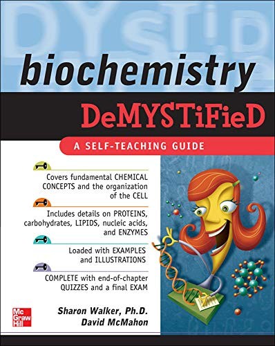 Biochemistry Demystified,Sharon Walker, David Mcmahon