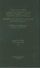 The British Labour Party and the Wider World: Domestic Politics, Internationalis