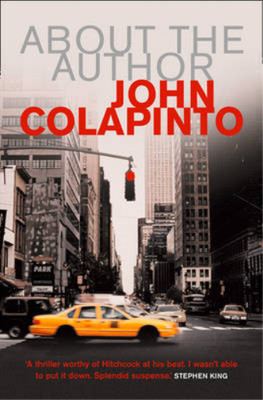 About the Author, John Colapinto, Used; Very Good Book