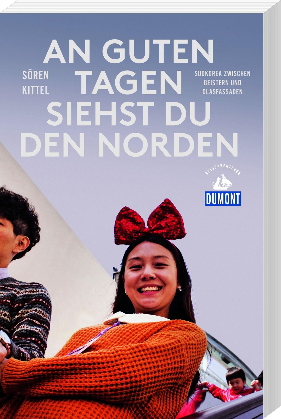 Thumbnail - An Guten Tagen Siehst Du Den Norden (dumont Reiseabenteuer) Sören