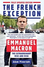 The French Exception: Emmanuel Macron  The Ext, Plowright Paperback+-