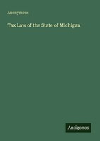 Anonymous | Tax Law Of The State Of Michigan | Taschenbuch | Englisch (2025)