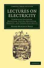 Lectures on Electricity: Comprising Galvanism, Magnetism, Electro-Magnetism, Mag