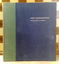 Post-Impressionism: From Van Gogh to Gaugin by John Rewald MOMA NY 1956