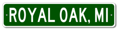 Royal Oak, Michigan Metal Wall Decor City Limit Sign - Aluminum