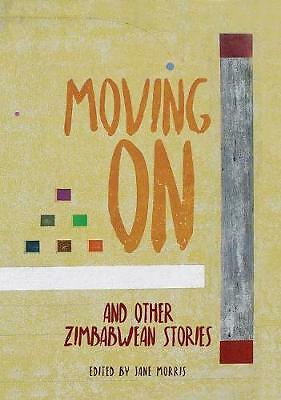 Moving On: and Other Zimbabwean Stories by Jane Morris (Paperback, 2019)