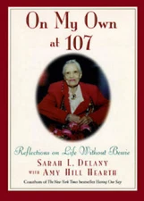 On My Own at 107: Reflections on Life Without Bessie - Hardcover - GOOD