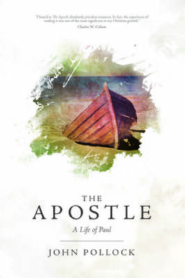 The Apostle: A Life of Paul - Paperback By Pollock, John - GOOD