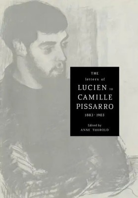 The Letters of Lucien to Camille Pissarro, 1883 1903 Lucien Pissarro Taschenbuch