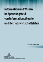 Information Und Wissen Im Spannungsfeld Von Informationstheorie Und Betrieb ...