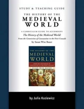 Study and Teaching Guide: The History of the Medieval World: A Curriculum Guide
