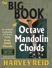 THE BIG BOOK OF OCTAVE MANDOLIN CHORDS: AN IN-DEPTH By Harvey Reid **BRAND NEW**