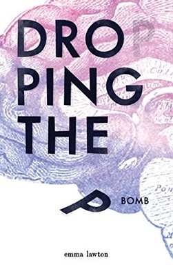Dropping the P Bomb by Lawton, Emma 0993578608 FREE Shipping