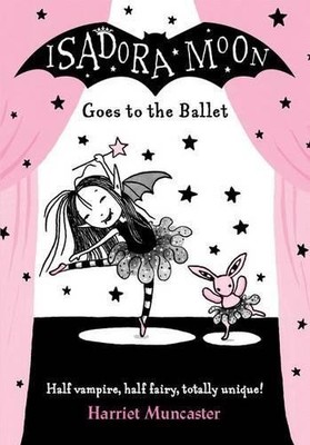 Isadora Moon Goes to the Ballet by Muncaster, Harriet 0192744372 FREE Shipping