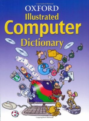 Oxford Illustrated Computer Dictionary 2006 By Ian Dicks