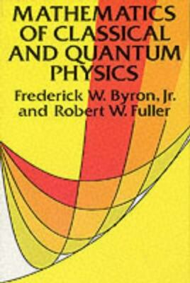 Mathematics of Classical and Quantum Physics (Dover Books on Physics) by Freder