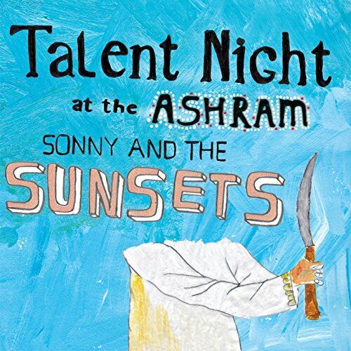 Sonny and The Sunsets - Talent Night At The Ashram [CD]