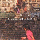 Firstborn - Last To Leave, 12", (Vinyl)