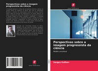 Sergey Kulikov | Perspectivas Sobre A Imagem Progressista Da CiêNcia | Buch