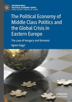 The Political Economy Of Middle Class Politics And The Global Crisis In Eastern