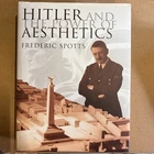 Hitler and the Power of Aesthetics - Frederic Spotts 1st Edition 2002 Hardcover