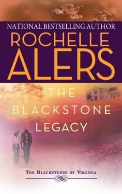 The Blackstone Legacy (The Blackstones of Virginia) by Rochelle Alers