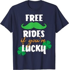 Funny St Patrick's Free Ride If You Are Lucky Unisex T-Shirt