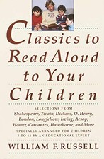 Classics to Read Aloud to Your Children: Selections from Shakespeare, Twain, Di