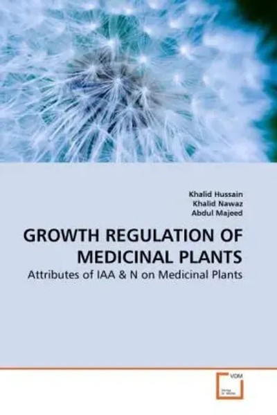 Growth Regulation OF Medicinal Plants Attributes Of IAA & N On Medicinal Plants-image