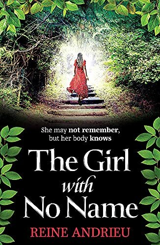 The Girl With No Name: The most gripping, heartwrenching page-turner of the y.