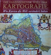 Die faszinierende Welt der Kartografie . 100 ...