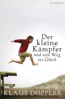Der kleine Kämpfer: und sein Weg ins Glück von Klau... | Buch | Zustand sehr gut