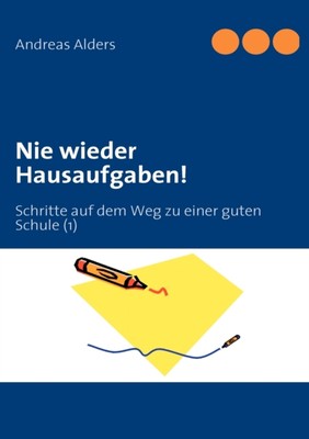 Alders - Nie wieder Hausaufgaben! Schritte auf dem Weg zu einer guten  - X555z
