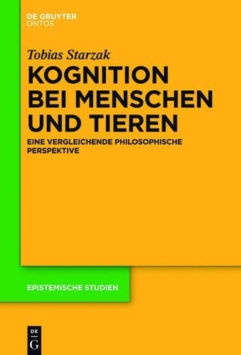 Tobias Starzak Kognition bei Menschen und Tieren (Hardback)