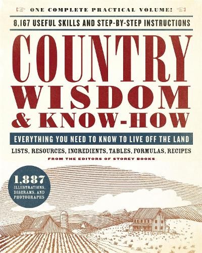 Country Wisdom & Know-How: Everything You Need to Know to Live Off the Land - Image 7