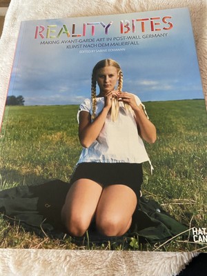 REALITY BITES: MAKING AVANT-GARDE ART IN POST-WALL GERMANY By Diedrich - VG