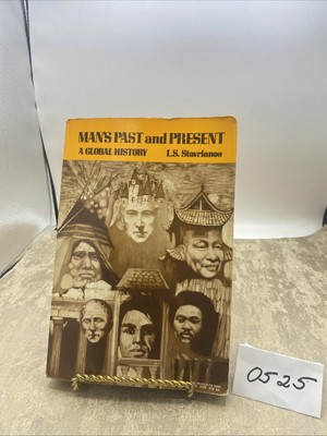 Man s Past And Present A Global History L.S. Stavrianos 1971