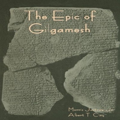 The Epic of Gilgamesh Morris Jastrow Jr. Paperback IndoEuropeanPu