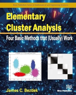 Elementary Cluster Analysis: Four Basic Methods that (Usually) Work by James C.