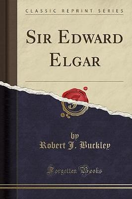 Sir Edward Elgar klassischer Nachdruck, Robert J. Schnalle