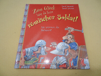 Zum Glück bist du kein römischer Soldat  - Die spinnen die Barbaren